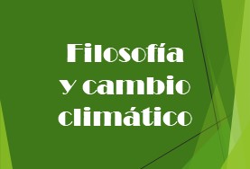 Filosofía y cambio climático